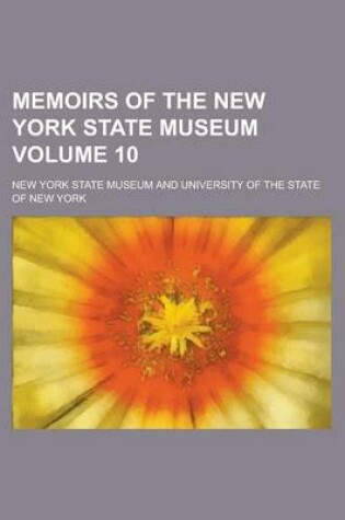 Cover of Memoirs of the New York State Museum Volume 10