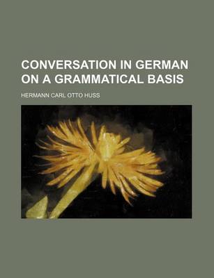 Book cover for Conversation in German on a Grammatical Basis