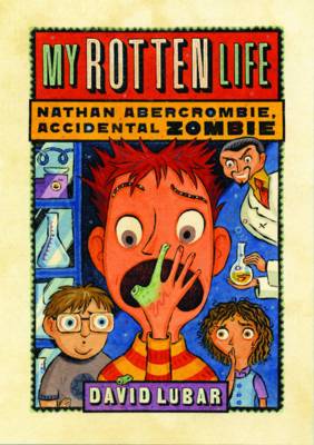 Book cover for My Rotten Life (Nathan Abercrombie, Accidental Zombie 1)