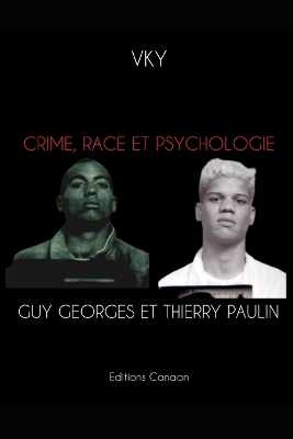 Book cover for Crime, Race et Psychologie Guy Georges et Thierry Paulin