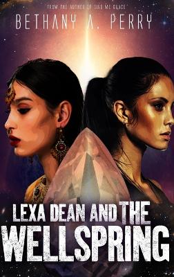 Book cover for Lexa Dean and the Wellspring