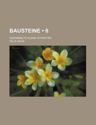Book cover for Bausteine (6); Gesammelte Kleine Schriften
