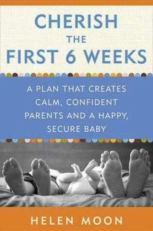 Cherish the First Six Weeks