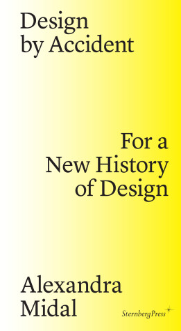 Book cover for Design by Accident – For a New History of Design