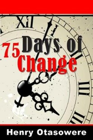 Cover of 75 days of change