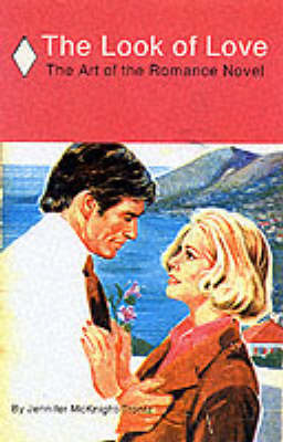 Book cover for Look of Love: the Art of the Romance Novel