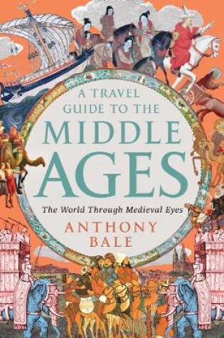 Cover of A Travel Guide to the Middle Ages