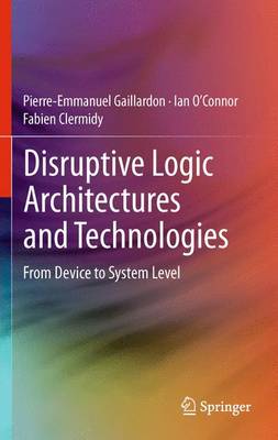 Book cover for Disruptive Logic Architectures and Technologies