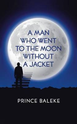 Book cover for A Man Who Went to the Moon Without a Jacket