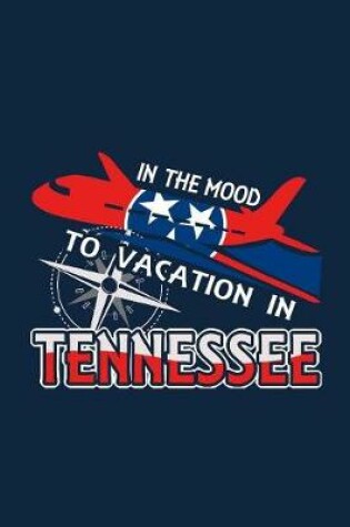 Cover of In The Mood To Vacation In Tennessee