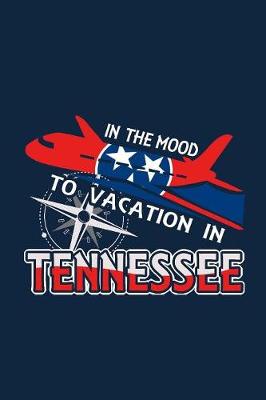 Book cover for In The Mood To Vacation In Tennessee