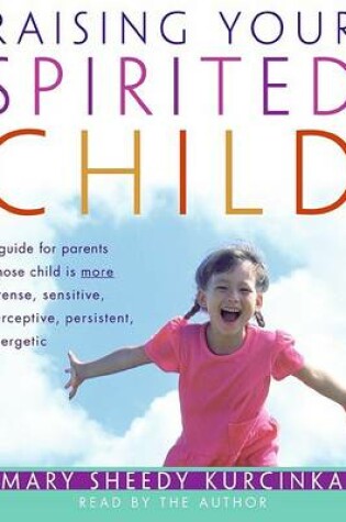 Cover of Raising Your Spirited Child CD
