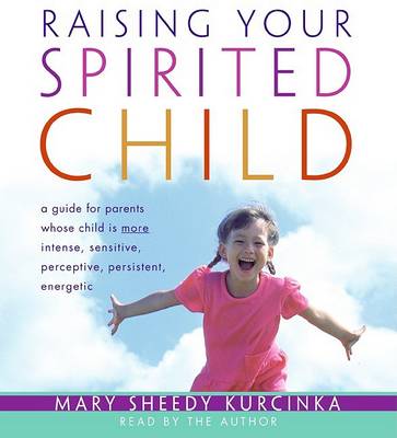 Book cover for Raising Your Spirited Child CD