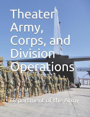 Book cover for Theater Army, Corps, and Division Operations