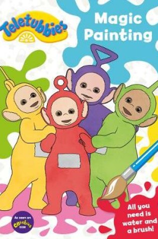 Cover of Teletubbies: Magic Painting