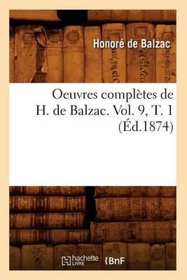 Book cover for Oeuvres Completes de H. de Balzac. Vol. 9, T. 1 (Ed.1874)