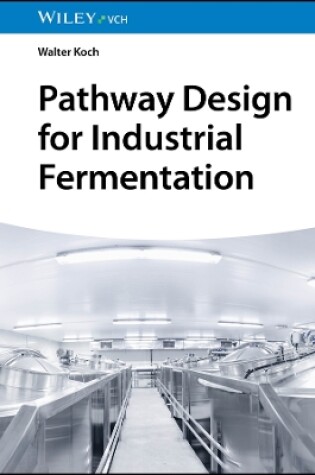 Cover of Pathway Design for Industrial Fermentation