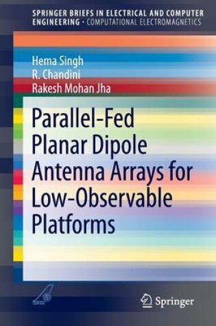 Cover of Parallel-Fed Planar Dipole Antenna Arrays for Low-Observable Platforms