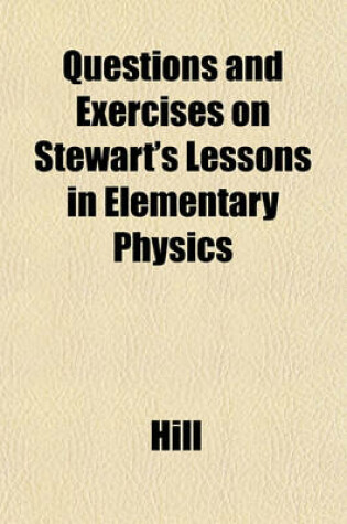 Cover of Questions and Exercises on Stewart's Lessons in Elementary Physics