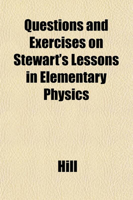 Book cover for Questions and Exercises on Stewart's Lessons in Elementary Physics