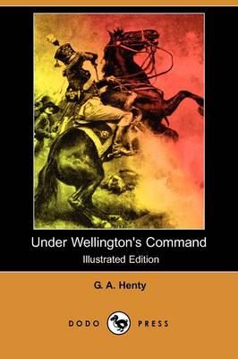 Book cover for Under Wellington's Command(Dodo Press)
