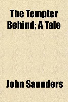 Book cover for The Tempter Behind; A Tale