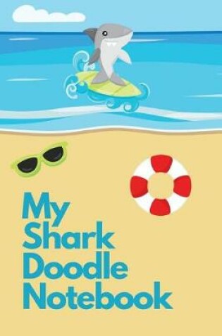 Cover of My Shark Doodle Notebook