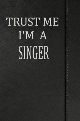 Book cover for Trust Me I'm a Singer
