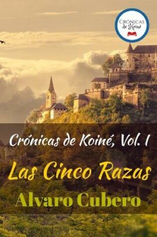 Cover of Crónicas de Koiné, Vol. I