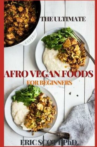 Cover of The Ultimate Afro Vegan Foods for Beginners