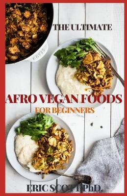 Book cover for The Ultimate Afro Vegan Foods for Beginners