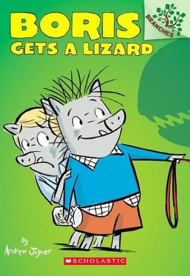Book cover for Boris Gets a Lizard: A Branches Book