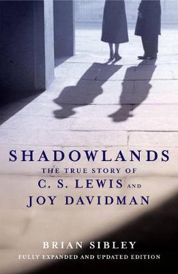 Book cover for Shadowlands: The True Story of C S Lewis and Joy Davidman