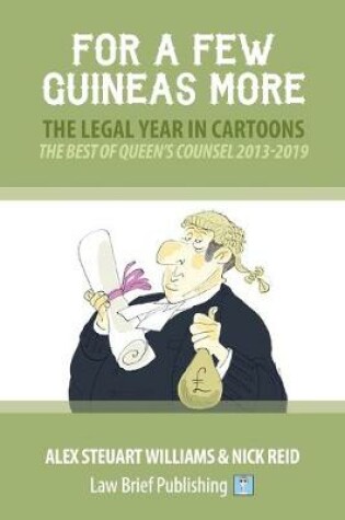 Cover of For a Few Guineas More - The Legal Year in Cartoons