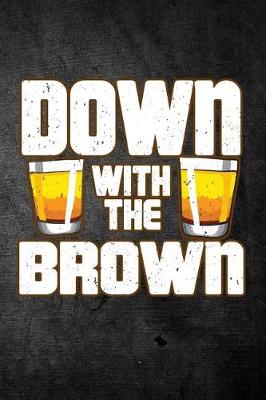 Book cover for Down With The Brown