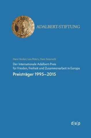 Cover of Der Internationale Adalbert-Preis Fur Frieden, Freiheit Und Zusammenarbeit in Europa