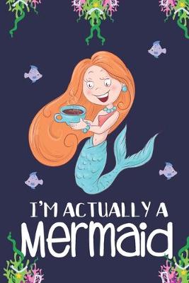 Book cover for I'm Actually a Mermaid