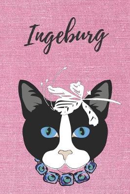 Book cover for personalisiertes Geschenke Notizbuch Katze / Malbuch / Tagebuch / Journal / DIN A5 / Ingeburg