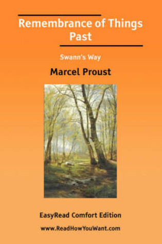 Cover of Remembrance of Things Past Swann's Way [Easyread Comfort Edition]