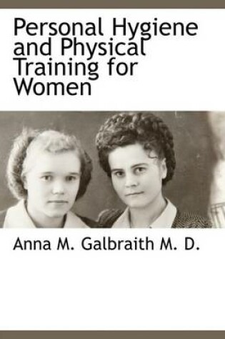 Cover of Personal Hygiene and Physical Training for Women