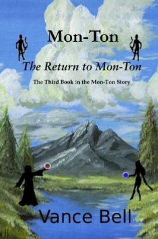 Cover of Mon-Ton: The Return to Mon-Ton, the Third Book in the Mon-Ton Series