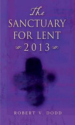 Book cover for The Sanctuary for Lent 2013