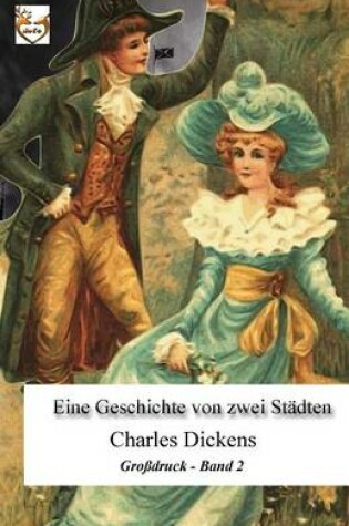 Cover of Eine Geschichte Aus Zwei Stadten (Grossdruck)