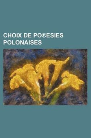 Cover of Choix de Po Esies Polonaises