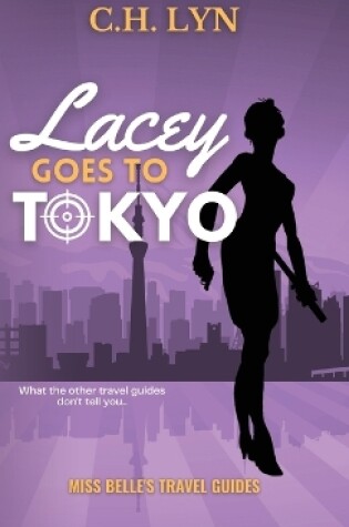 Cover of Lacey Goes to Tokyo