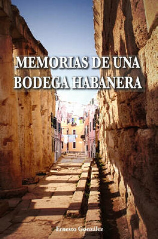 Cover of Memorias de una bodega habanera
