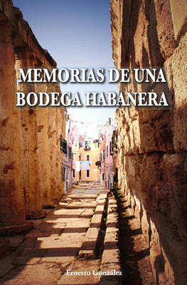 Book cover for Memorias de una bodega habanera