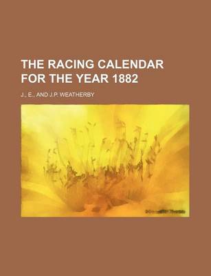 Book cover for The Racing Calendar for the Year 1882