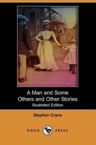 Cover of A Man and Some Others and Other Stories(Dodo Press)