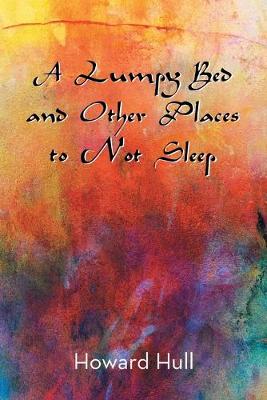 Book cover for A Lumpy Bed and Other Places to Not Sleep